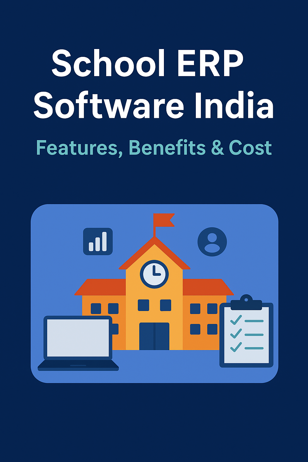 School ERP Software India – Features, Benefits & Cost